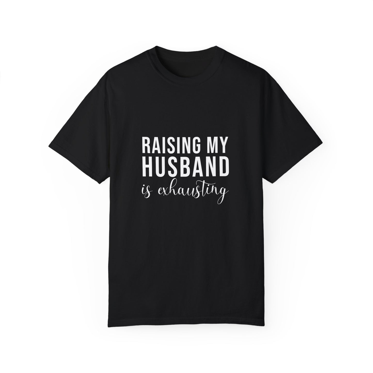 For Wife | Unisex Garment-Dyed T-shirt